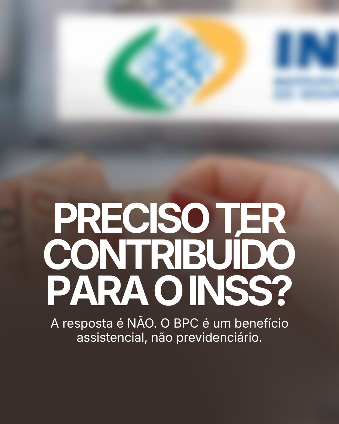BPC/LOAS -Benefício de Prestação Continuada